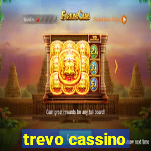 trevo cassino